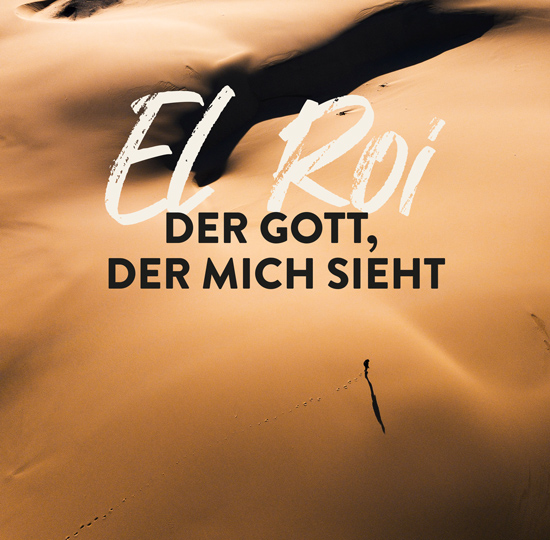 El Roi – der Gott der mit sieht