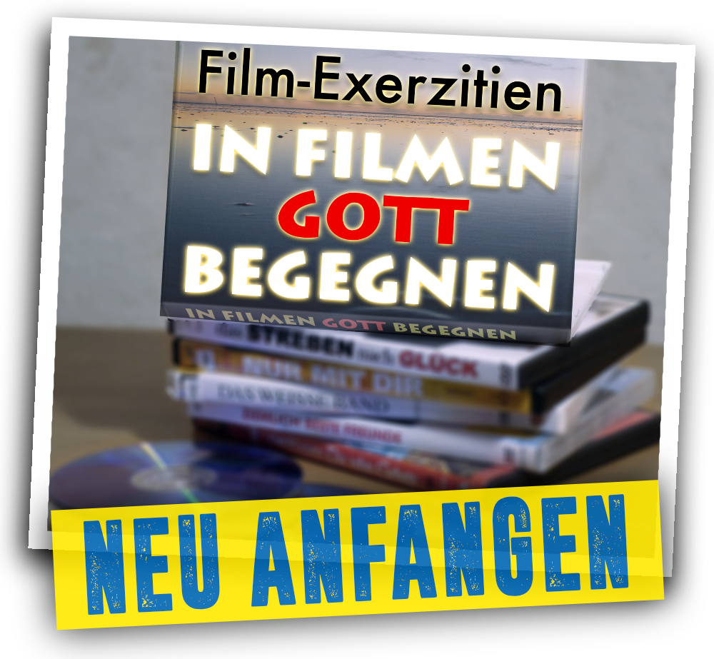 Film-Exerzitien – in Filmen Gott begegnen