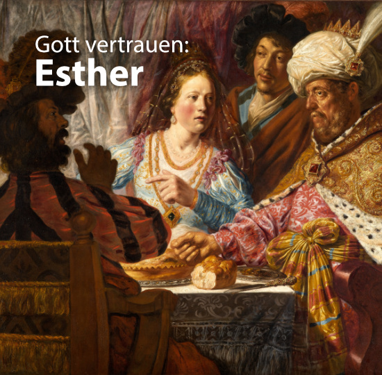 Gott vertrauen: Esther