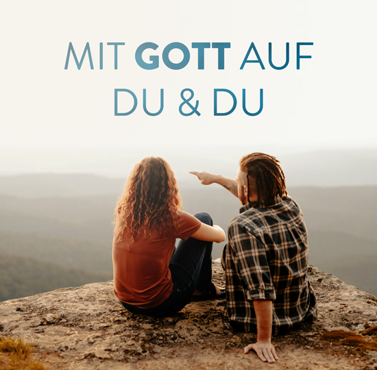 Mit Gott auf Du und Du