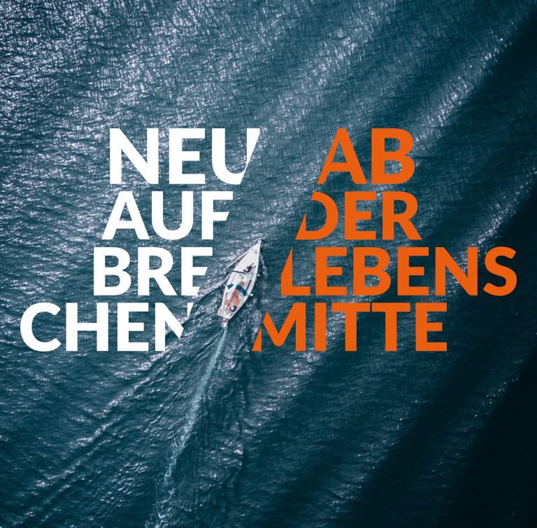 Neu aufbrechen – ab der Lebensmitte